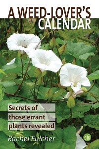 Book Launch: A Weed-lover’s Calendar – Secrets of those errant plants revealed ~Rachel Fulcher FOE & TASC supporter